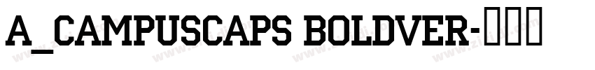 a_CampusCaps BoldVer字体转换